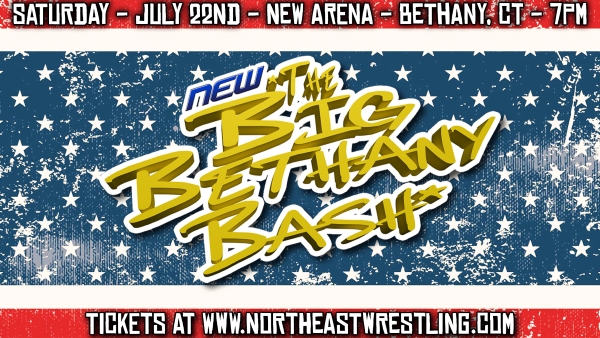 See Northeast Wrestling Live! <a href='https://www.northeastwrestling.com/20230722.shtml'>CLICK HERE >></a>